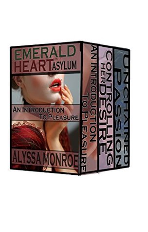 Read Emerald Heart Asylum Trilogy Boxset: A Steamy Victorian Romance Full of Hysteria and Love - Alyssa Monroe | ePub
