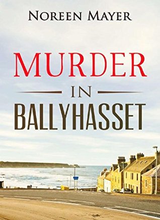 Read Murder in Ballyhasset (Ballyhasset trilogy Book 1) - Noreen Mayer file in ePub