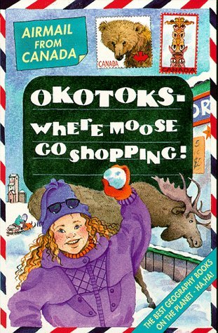 Read online Canada: Okotoks - Where Moose Go Shopping (Airmail From) - Michael Cox | ePub