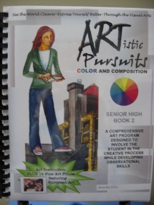 Read online Artistic Pursuits Color and Composition: Senior High Book 2 - Brenda Ellis | PDF