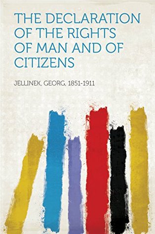 Read online The Declaration of the Rights of Man and of Citizens - Georg Jellinek | ePub