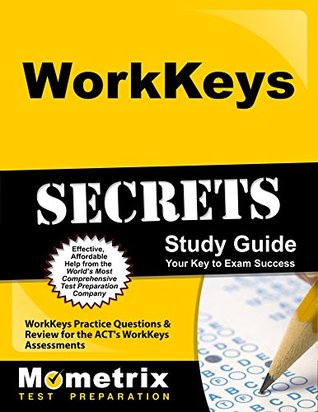 Download WorkKeys Secrets Study Guide: WorkKeys Practice Questions & Review for the ACT's WorkKeys Assessments - WorkKeys Exam Secrets Test Prep Team | ePub
