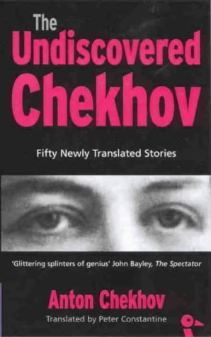 Read online The Undiscovered Chekhov: Fifty-one New Stories by Anton Chekhov - Anton Chekhov file in PDF