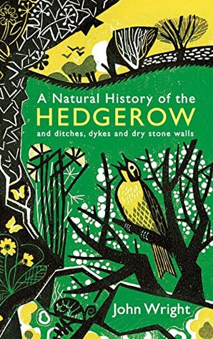 Read A Natural History of the Hedgerow: and ditches, dykes and dry stone walls - John Wright file in ePub