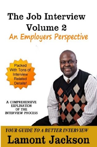 Read The Job Interview: An Employers Perspective Volume 2 - Lamont Jackson file in ePub