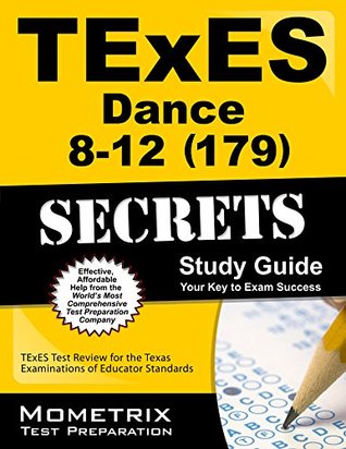 Read TExES Dance 8-12 (179) Secrets Study Guide: TExES Test Review for the Texas Examinations of Educator Standards - TExES Exam Secrets Test Prep Team file in ePub