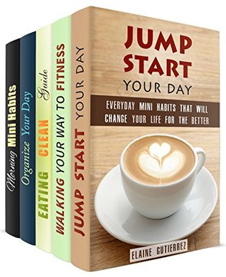 Read Daily Habits Box Set (5 in 1): Everyday Small Habits to Stack to Change Your Life for the Better (Habit Stacking) - Elaine Gutierrez | ePub