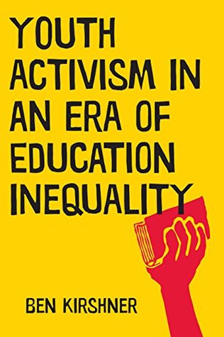 Download Youth Activism in an Era of Education Inequality (Qualitative Studies in Psychology) - Ben Kirshner | ePub