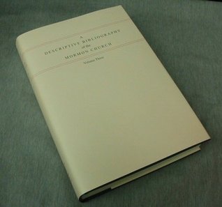 Read A Descriptive Bibliography of the Mormon Church, Volume Three 1853-1857 - Peter Crawley file in ePub