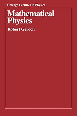 Read Mathematical Physics (Chicago Lectures in Physics) - Robert Geroch file in ePub