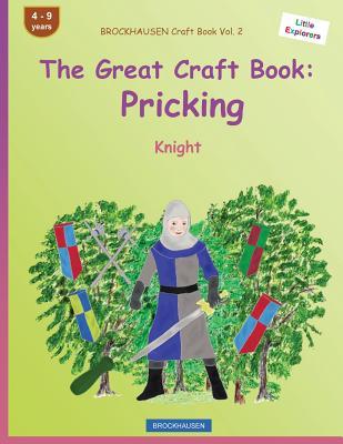 Read online BROCKHAUSEN Craft Book Vol. 2 - The Great Craft Book: Pricking: Knight - Dortje Golldack | PDF