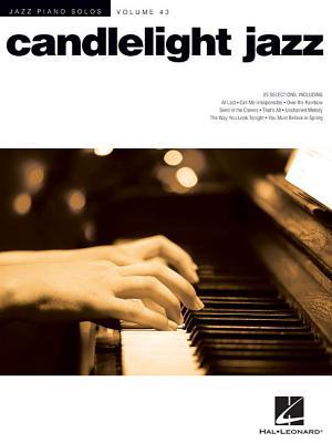 Read online Candlelight Jazz: Jazz Piano Solos Series Volume 43 - Hal Leonard Publishing Company | PDF