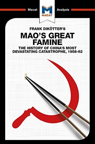 Download A Macat analysis of Dikotter's Mao's Great Famine - Dr. John Wagner Givens file in ePub