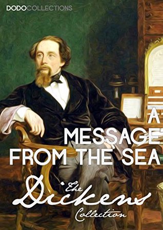 Download A Message from the Sea (Charles Dickens Collection) - Charles Dickens | PDF