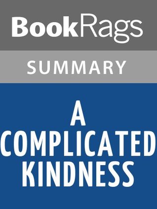 Read online A Complicated Kindness by Miriam Toews l Summary & Study Guide - BookRags | PDF