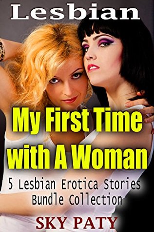 Read Lesbian: My First Time with A Woman, 5 Lesbian Erotica Stories Bundle Collection - Sky Paty file in ePub