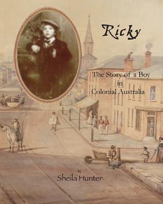Read online Ricky.: The Story of a Boy in Colonial Australia - Sheila Hunter | ePub