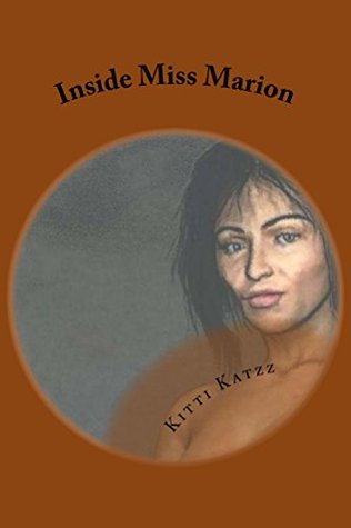 Read online Inside Miss Marion (The Kitti Carnal Sins series Book 18) - Kitti Katzz file in PDF