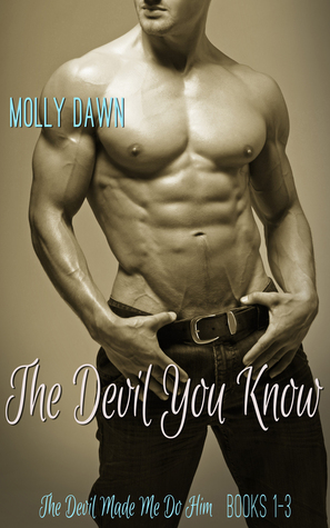 Read The Devil You Know: A Devil Made Me Do Him Bundle - Books 1-3 - Molly Dawn file in PDF