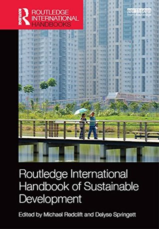 Download Routledge International Handbook of Sustainable Development (Routledge International Handbooks) - Michael Redclift file in PDF