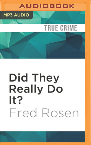 Read Did They Really Do It?: From Lizzie Borden to the 20th Hijacker - Fred Rosen file in ePub