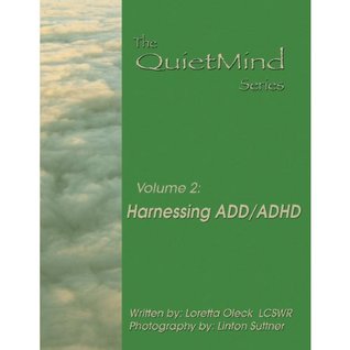 Read The QuietMinds Series: Volume 2: Harnessing ADD/ADHD - Loretta Oleck | PDF