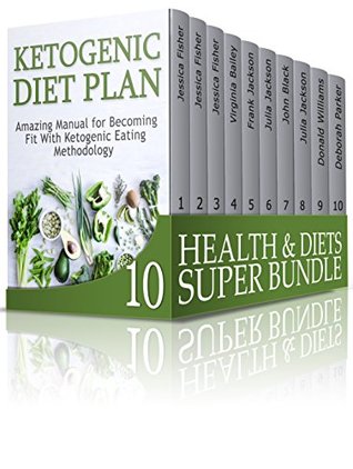 Download Health & Diets Super Bundle: Ketogenic Diet Plan / Coconut Oil / Ayurveda / Reflexology / Diabetes Diet / Benefits of Honey / Healthy Lifestyle / Essential Oil Recipes - Jessica Fisher | PDF