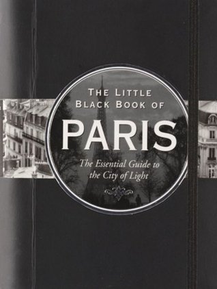 Read The Little Black Book of Paris, 2016 Edition: The Essential Guide to the City of Light - Vesna Neskow file in PDF