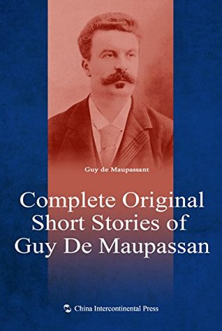 Read Complete Original Short Stories of Guy De Maupassan（English edition）【莫泊桑短片小说选（英文版）】 - Guy de Maupassant file in PDF
