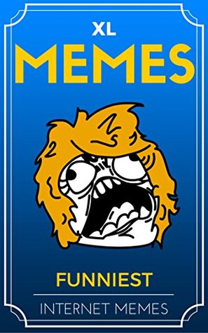 Read Memes: Memes XL: Best Memes of the Internet! 5 - Memes file in PDF