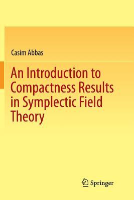 Read An Introduction to Compactness Results in Symplectic Field Theory - Casim Abbas | PDF
