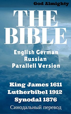 Read online English German Russian Parallel  Bible: KJB, LUT 1912 & RUSV 1876 (Parallel Bible Halseth Book 11) - Anonymous file in ePub