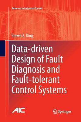 Read online Data-Driven Design of Fault Diagnosis and Fault-Tolerant Control Systems - Steven X. Ding file in ePub