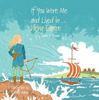 Read online If You Were Me and Lived in Viking Europe: An Introduction to Civilizations Throughout Time - Carole P. Roman | ePub