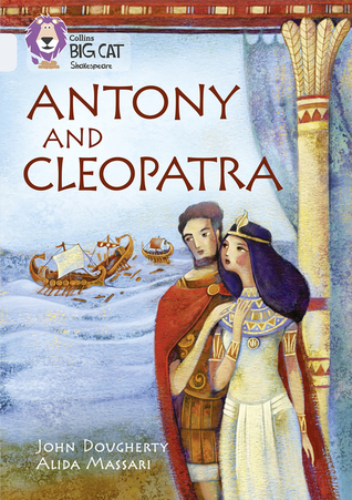 Read Antony and Cleopatra: Band 17/Diamond (Collins Big Cat) - John Dougherty file in ePub