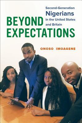 Read online Beyond Expectations: Second-Generation Nigerians in the United States and Britain - Onoso Imoagene file in PDF