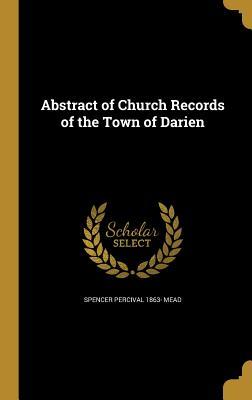 Read online Abstract of Church Records of the Town of Darien - Spencer Percival 1863- [From Old Mead | ePub