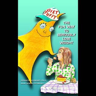 Read Diet Tuffy: The Fun Way to Seriously Lose Weight - Kenneth Schwarz | PDF