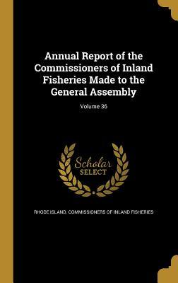 Download Annual Report of the Commissioners of Inland Fisheries Made to the General Assembly; Volume 36 - Rhode Island Commissioners of Inland Fi file in ePub