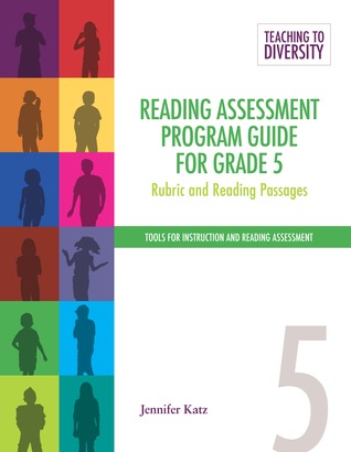 Read online Reading Assessment Program Guide For Grade 5: Rubric and Reading Passages - Jennifer Katz | PDF