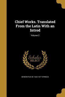 Read Chief Works. Translated from the Latin with an Introd; Volume 2 - Baruch Spinoza file in ePub