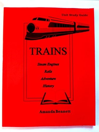 Read Trains: Steam Engines, Rails, Adventure, History - Amanda Bennett | PDF