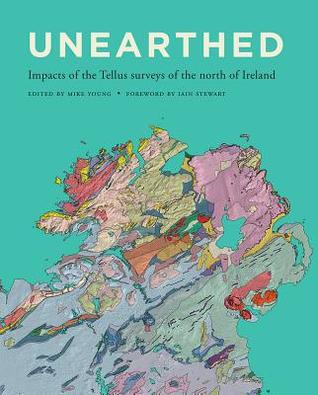 Download Unearthed: Impacts of the Tellus Surveys of the North of Ireland - Mike Young | PDF