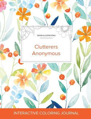 Read Adult Coloring Journal: Clutterers Anonymous (Safari Illustrations, Springtime Floral) - Courtney Wegner | PDF