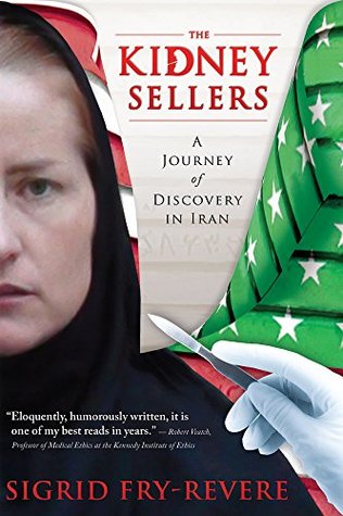 Download The Kidney Sellers: A Journey of Discovery in Iran - Sigrid Fry-Revere | PDF