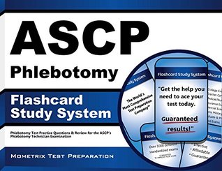 Download ASCP Phlebotomy Exam Flashcard Study System: Phlebotomy Test Practice Questions and Review for the ASCP's Phlebotomy Technician Examination - Phlebotomy Exam Secrets Test Prep Team | ePub
