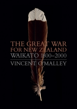 Download The Great War for New Zealand: Waikato 1800-2000 - Vincent O'Malley | ePub