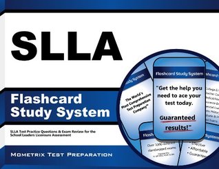 Read online SLLA Flashcard Study System: SLLA Test Practice Questions & Exam Review for the School Leaders Licensure Assessment - SLLA Exam Secrets Test Prep Team file in ePub