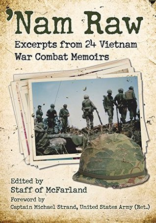 Read online 'Nam Raw: Excerpts from 24 Vietnam War Combat Memoirs - Staff of McFarland file in ePub