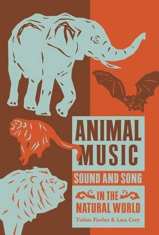 Download Animal Music: Sound and Song in the Natural World - Tobias Fischer | ePub